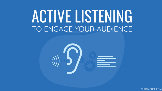 Active Listening and the Art of Engaging your Audience