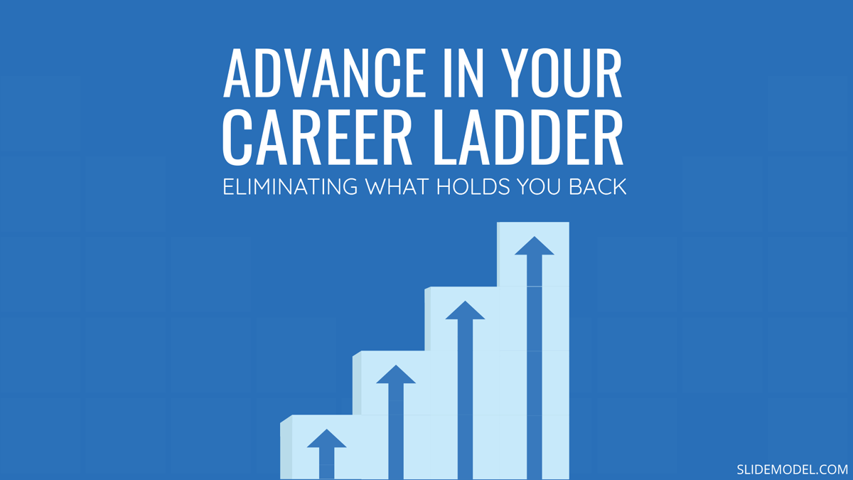 Advance in the Career Ladder by Eliminating what Holds You Back PPT Template How to Advance in the Career Ladder by Eliminating what Holds You Back PPT Template