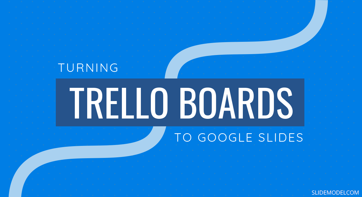 Trello to Google Slides PPT Template Trello Boards to Google Slides PPT Template