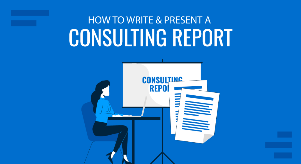 Consulting Report: How to Write and Present One