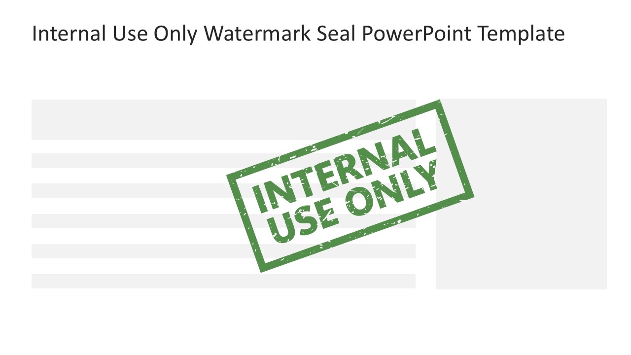 Internal Use Watermark Seal PowerPoint Slide