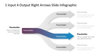 1 Input 4 Output Right Arrows PPT Slide Template