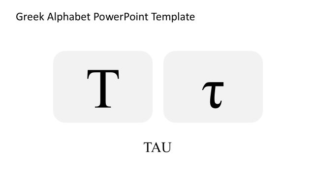 Tau Slide – Greek Alphabet Template