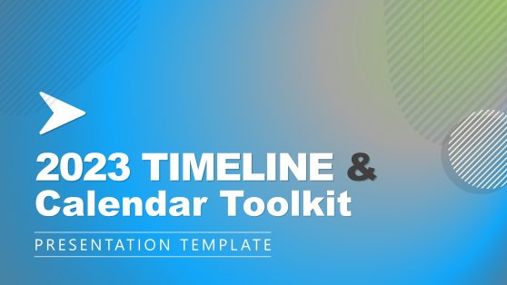 2023 Timeline & Calendar Toolkit Slide 