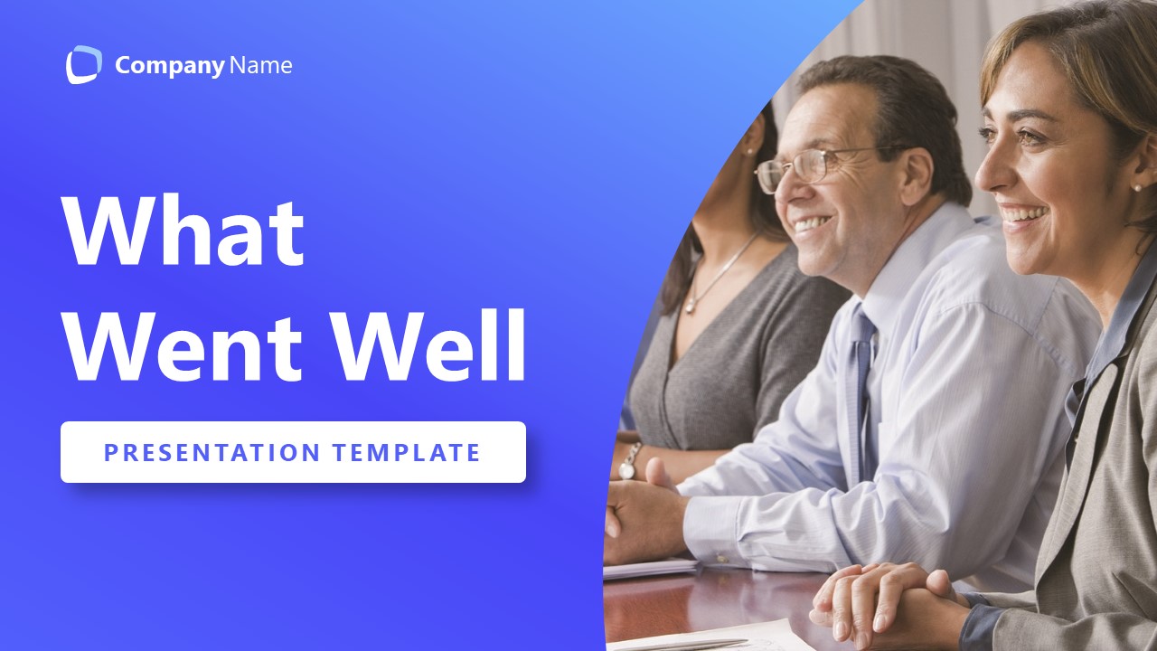Editable What Went Well PPT Template