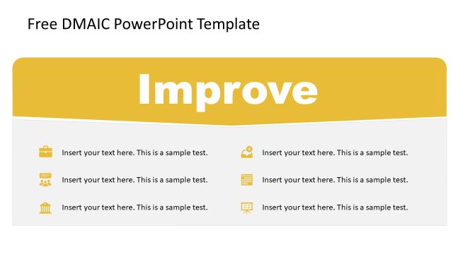 Improve Slide Template – DMAIC PPT Presentation