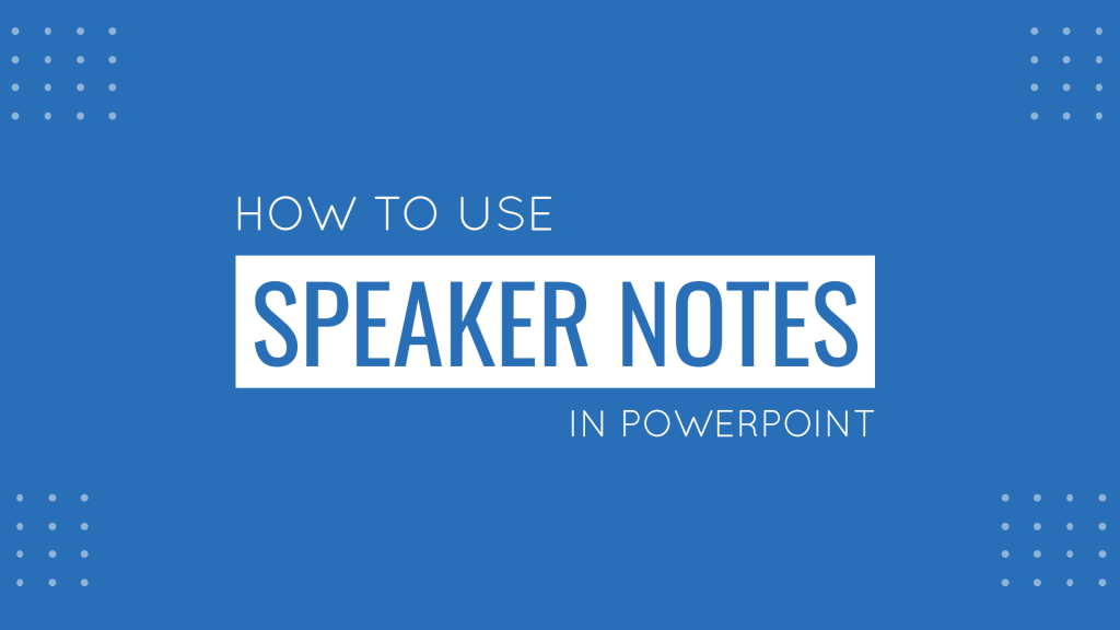 use speaker notes powerpoint presentation