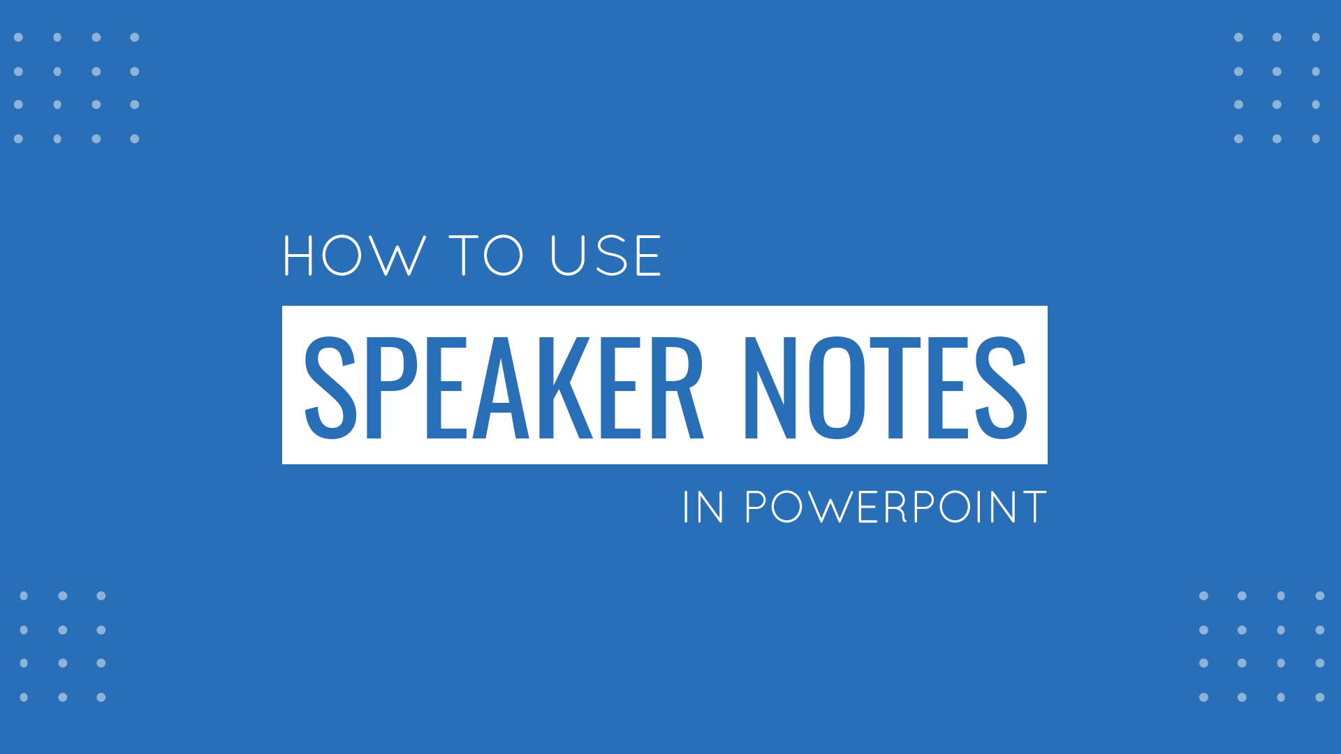 How to add speaker notes in powerpoint a quick guide with video tutorials