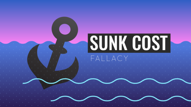 Overcoming Sunk Cost Fallacy: Get Better at Decision-Making